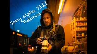 Sony Alpha  7 III Anfängerguide und Erklärung mit Timecode