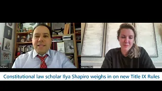 Constitutional Law Scholar Ilya Shapiro Weighs in on New Title IX Rules Pt. 1