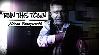 Run This Town || Alfred Pennyworth [Gotham]