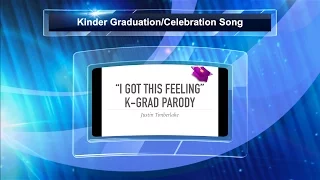 "Can't Stop the Feeling" Kinder and Pre-K Graduation Parody