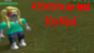 A História De 4nn1 (Ou Não)