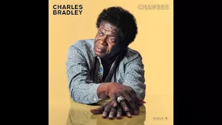 Charles Bradley "You Think I Don't Know (But I Know)