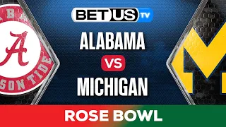 Rose Bowl: Alabama vs Michigan | College Football Predictions, Picks and Best Bets