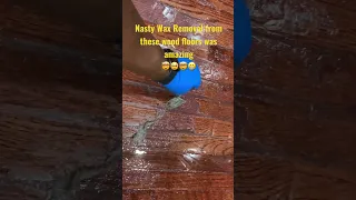 Nasty Wax Removal from these wood floors was amazing 🤯🥹🤯😁