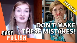 6 Common Mistakes Polish Learners Make (PREVIEW) | Easy Polish 138