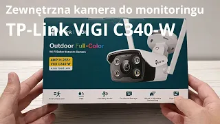 TP-Link VIGI C340-W - recenzja zewnętrznej kolorowej kamery do monitoringu