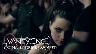 Evanescence - Going Under (Revamped)