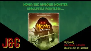 Jay & G Reviews: Momo the Missouri Monster (2019)