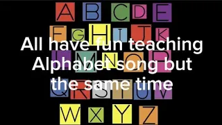 All have fun teaching Alphabet song but the same time