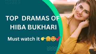 HIBA BUKHARI top dramas ! love story drama , must watch it 🤩🤩💕💞👉💫#pakistanidrama ##trending #dramas