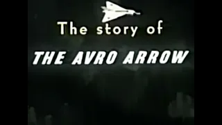 SUPERSONIC SENTINEL - The Story of the Avro Arrow (60fps)