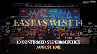 East vs West 14 | 13 confirmed supermatches