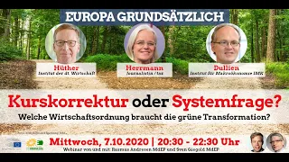 Kurskorrektur oder Systemfrage? - Welche Wirtschaftsordnung braucht die grüne Transformation?