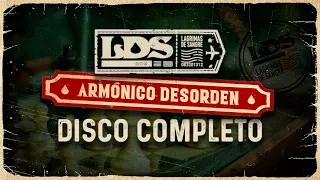 LÁGRIMAS DE SANGRE - ARMÓNICO DESORDEN (DISCO COMPLETO)