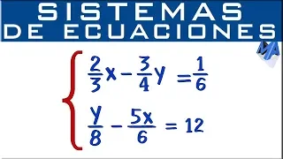 Sistemas de ecuaciones 2x2 con Fracciones | Todos los métodos