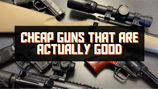 Cheap Guns That Are Actually GOOD !