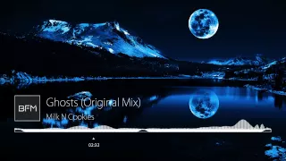 Milk N Cookies - Ghosts (Original Mix)