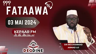 Dr Mouhammad Ahmad LO H.A || Fatawa Kepaar FM 03 Mai 2024 || Présenté par Oustaz Abdallah SALL H.A