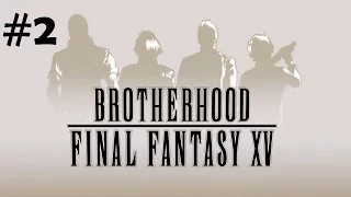 Brotherhood Final Fantasy XV Ep.2: Dogged Runner - Sub Español