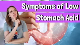 Symptoms of Low Stomach Acid