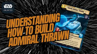 Star Wars Unlimited Discussion: Understanding How To Build Grand Admiral Thrawn (SWU)