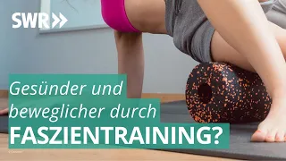 Faszientraining: Wie gerechtfertigt ist der Hype um die Rolle? | Doc Fischer SWR