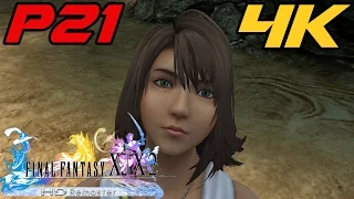 Final Fantasy X HD Remaster | Part 21 | 4K 60FPS | PS4/PS3/PS Vita | Walkthrough