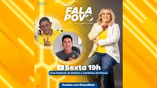 Fala povo com Roberto da Batata e Carlinhos da Pesca- Podcast 05