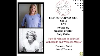 105. How To Kick Ass In Your 50s With Health And Wellness Mentor Maz O'Connor