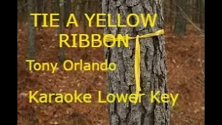 TIE A YELLOW RIBBON - ( karaoke ) - Lower Key