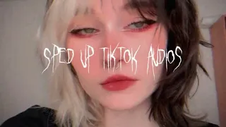 Speed up/nightcore tiktok audios Part 66