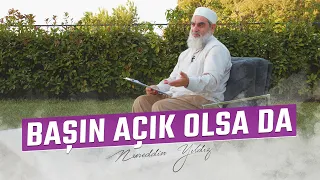 BAŞIN AÇIK OLSA DA | Nureddin YILDIZ