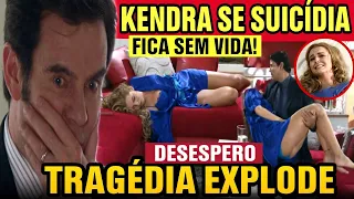 Amores Verdadeiros Kendra TENTA TIRAR A PRÓPRIA VIDA E FICA ENTRE A VIDA E A MORTE