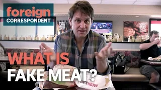 What is Fake Meat? | Foreign Correspondent