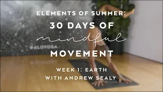 Deep Roots Yoga Flow with Andrew Sealy — Elements of Summer: 30 Days of Mindful Movement