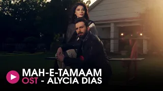 Mah-e-Tamaam | OST by Alycia Dias | HUM Music