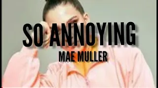 Mae Muller - So Annoying (Acoustic Lyrics)