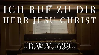 Bach: Ich ruf' zu dir Herr Jesu Christ, BWV 639 | Matthew Parrella