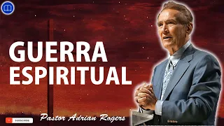 Sermones de Adrian Rogers Nuevo - GUERRA ESPIRITUAL