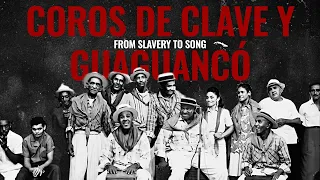 From slavery to song: The history and music of Cuban Coros de Clave and Guaguancó