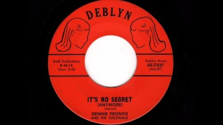 DENNIE PRONTO & THE COLONIALS - it's No Secret