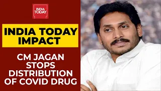'Miracle' Covid Drug In Andhra Pradesh: Jagan Mohan Reddy Stops Distribution Of Drug | India Today