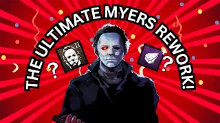 THE MICHAEL MYERS DBD REWORK WE MAY NEED!