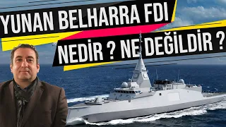 YUNANİSTAN 'IN ALDIĞI FDI BELHARRA NEDİR ? NE DEĞİLDİR ? #3 KOZAN SELÇUK ERKAN