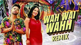 WAH WAI WAAH - Dj Harmix X Dj Viju X Sukh-E X Neha Kakkar