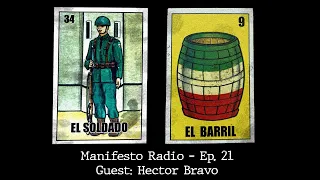 Manifesto radio podcast Ep21 - Guest: Hector Bravo