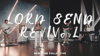 Lord Send Revival | New Wine Collective