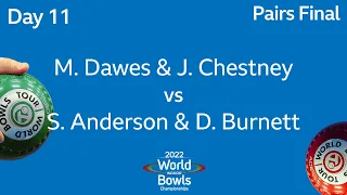 2022 World Indoor Bowls Championships - Pairs Final! M.Dawes / J.Chestney vs S. Anderson / D.Burnett