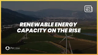 Renewable energy capacity on the rise