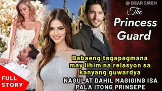 BABAENG TAGAPAGMANA MAY LIHIM NA RELASYON SA KANYANG GWARDYA PERO MAGIGING ISA PALA ITONG PRINSEPE?